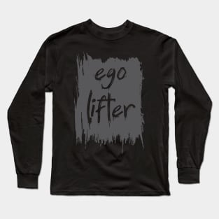 Ego Lifter Long Sleeve T-Shirt